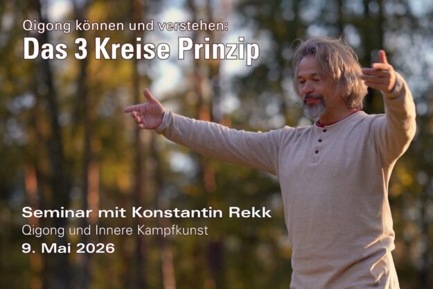 Seminar Ausschreibung Das 3 Kreise Prinzip in Qigong und Kampfkunst