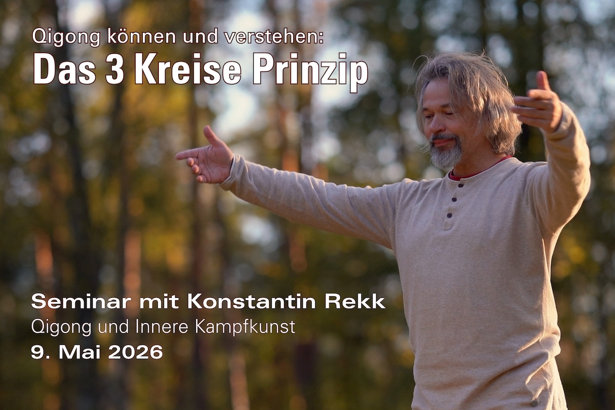 Seminar Ausschreibung Das 3 Kreise Prinzip in Qigong und Kampfkunst